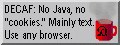 Decaf: No Java, no Cookies, use Anybrowser